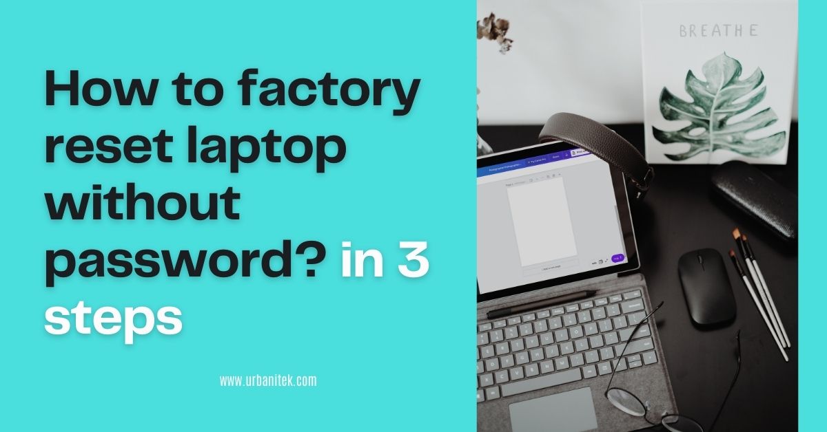 How to factory reset laptop without password_ in 3 steps