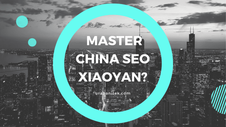 How to Master China SEO Xiaoyan?